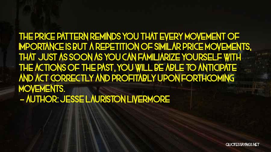 Reminds You Quotes By Jesse Lauriston Livermore
