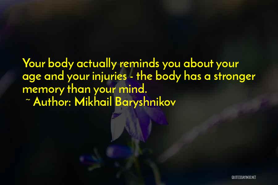 Reminds You Quotes By Mikhail Baryshnikov