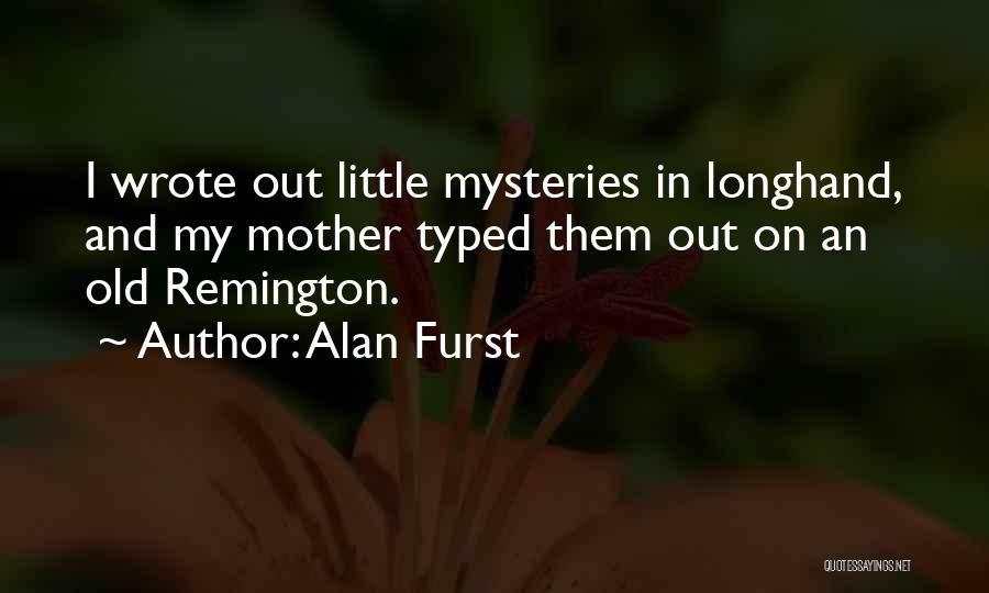 Remington Quotes By Alan Furst