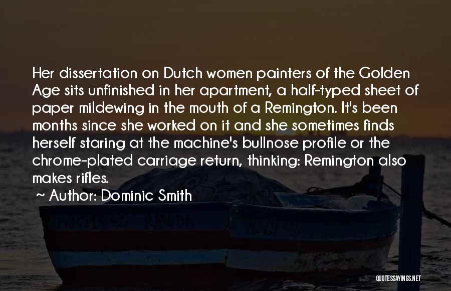 Remington Quotes By Dominic Smith