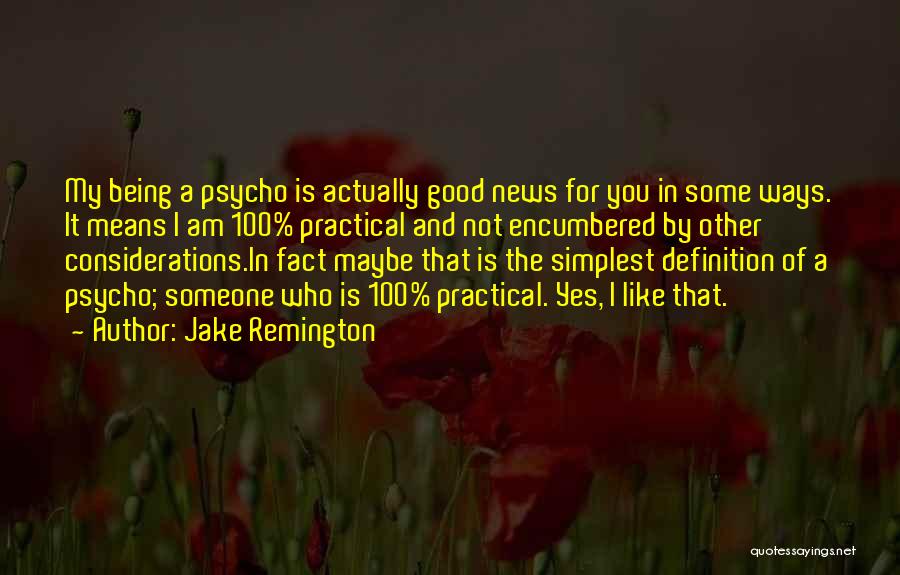 Remington Quotes By Jake Remington