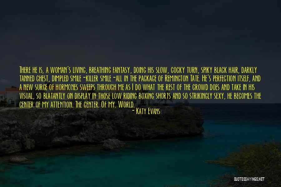 Remington Tate Quotes By Katy Evans Remington Tate Quotes By Katy Evans
