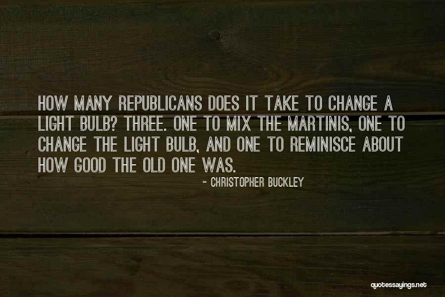 Reminisce The Past Quotes By Christopher Buckley Reminisce The Past Quotes By Christopher Buckley