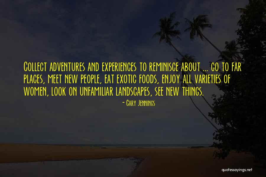 Reminisce The Past Quotes By Gary Jennings Reminisce The Past Quotes By Gary Jennings