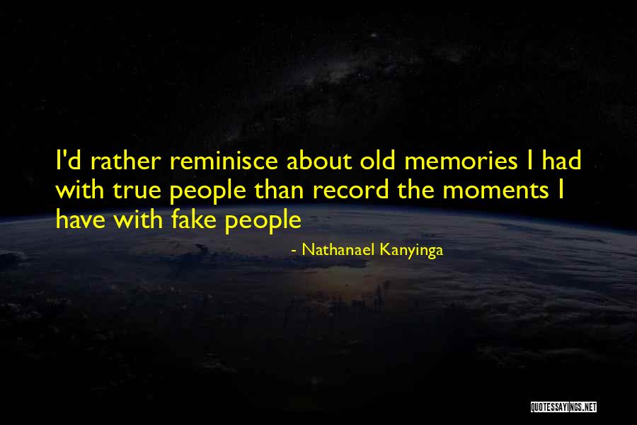 Reminisce The Past Quotes By Nathanael Kanyinga Reminisce The Past Quotes By Nathanael Kanyinga