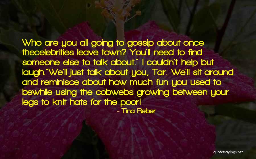 Reminisce The Past Quotes By Tina Reber Reminisce The Past Quotes By Tina Reber