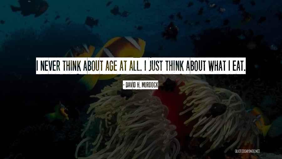 Reminiscence Adonis Quotes By David H. Murdock Reminiscence Adonis Quotes By David H. Murdock