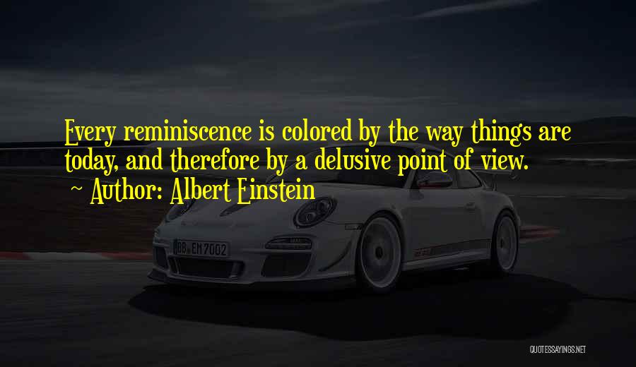 Reminiscence Quotes By Albert Einstein