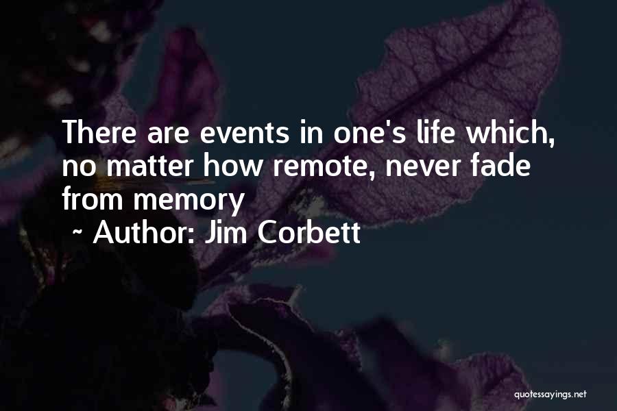 Reminiscence Quotes By Jim Corbett