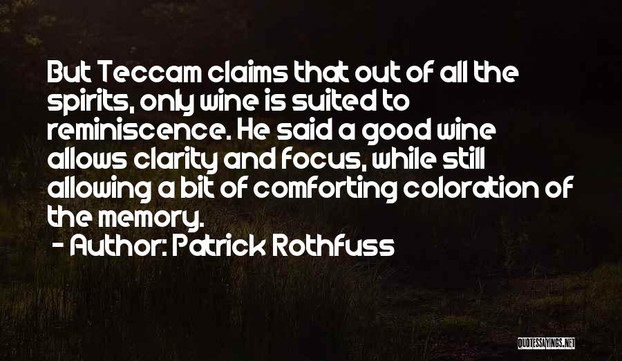 Reminiscence Quotes By Patrick Rothfuss