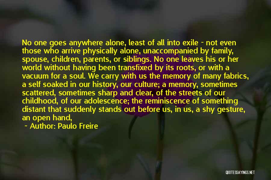 Reminiscence Quotes By Paulo Freire