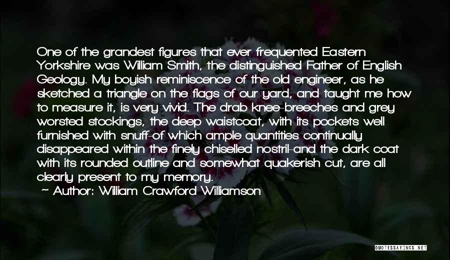 Reminiscence Quotes By William Crawford Williamson