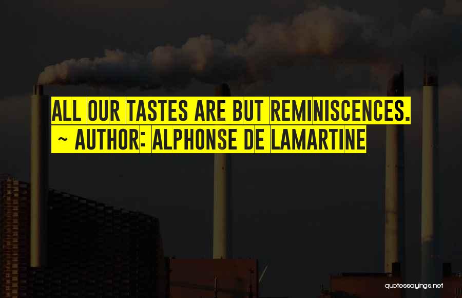 Reminiscences Quotes By Alphonse De Lamartine