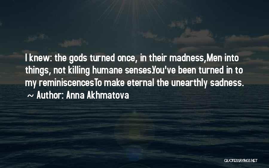 Reminiscences Quotes By Anna Akhmatova