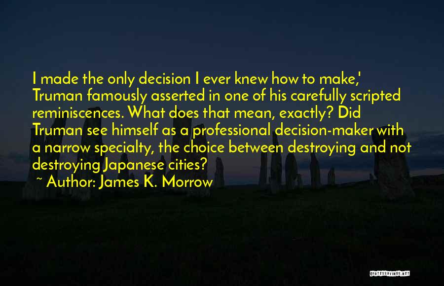 Reminiscences Quotes By James K. Morrow