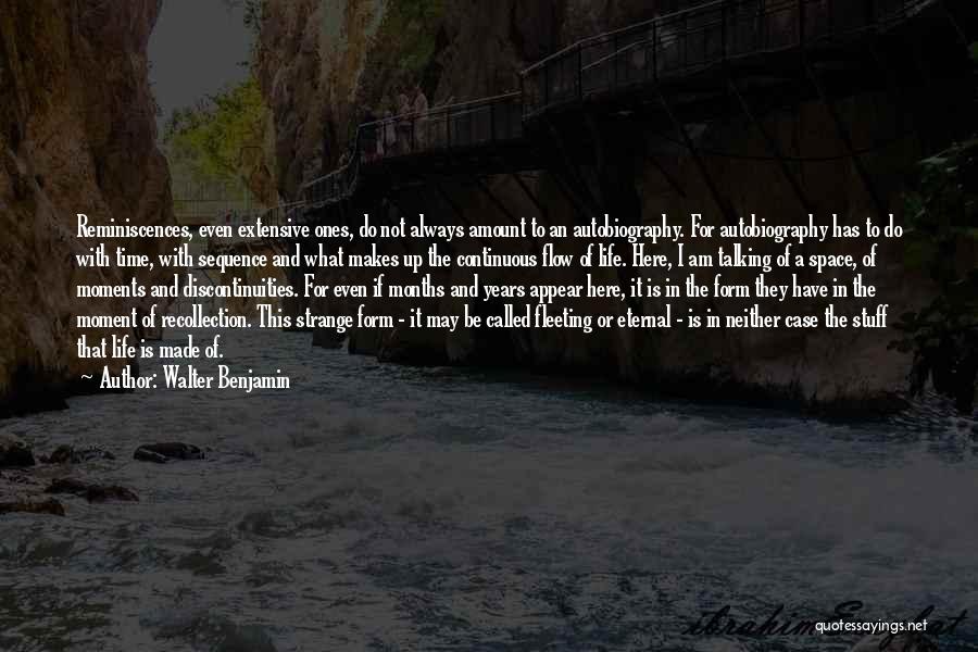 Reminiscences Quotes By Walter Benjamin