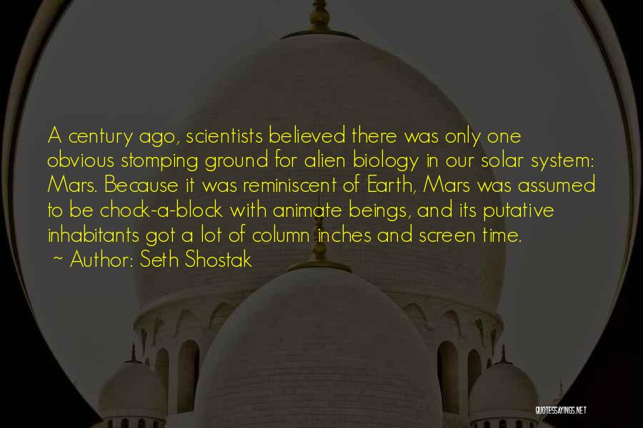 Reminiscent Quotes By Seth Shostak