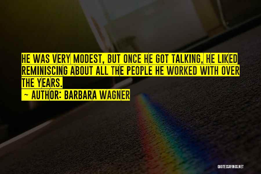 Reminiscing About The Past Quotes By Barbara Wagner