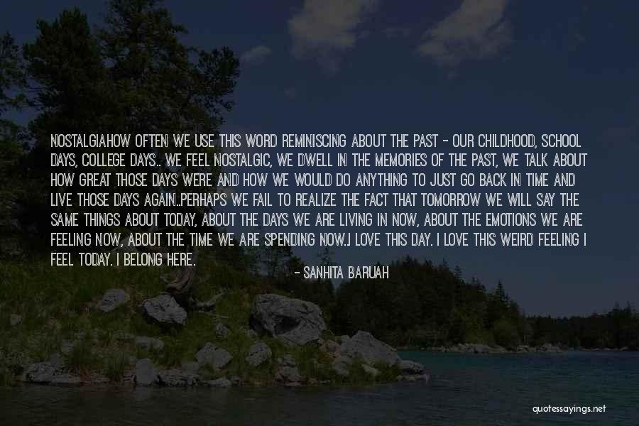 Reminiscing Childhood Memories Quotes By Sanhita Baruah Reminiscing Childhood Memories Quotes By Sanhita Baruah