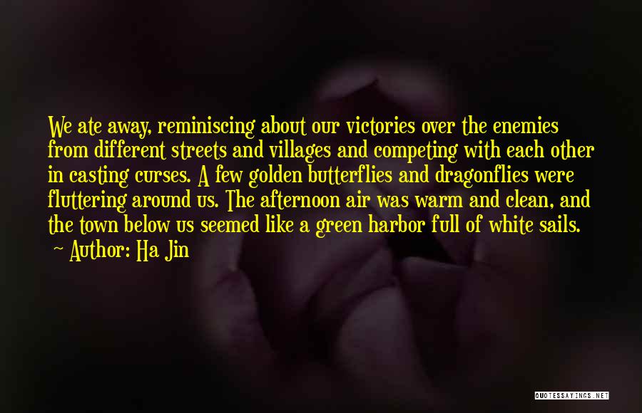 Reminiscing On The Past Quotes By Ha Jin
