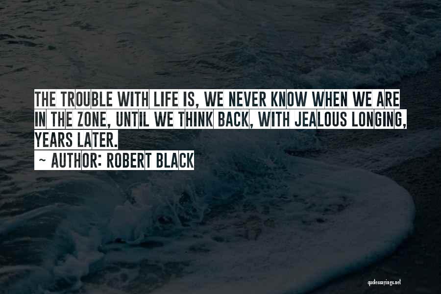 Reminiscing On The Past Quotes By Robert Black