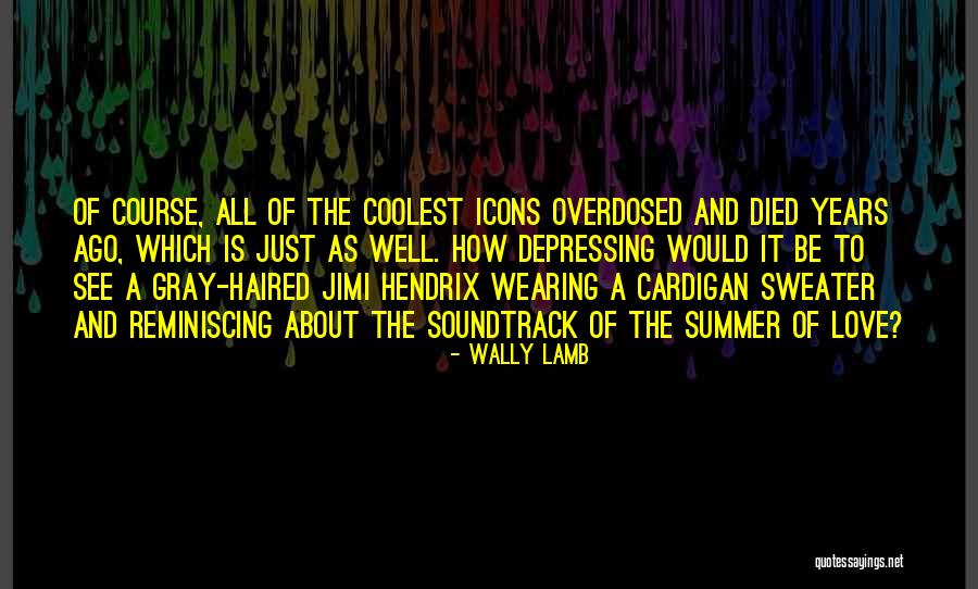 Reminiscing On The Past Quotes By Wally Lamb