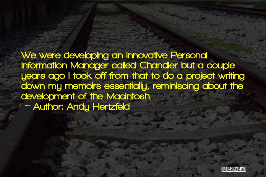 Reminiscing The Past Quotes By Andy Hertzfeld