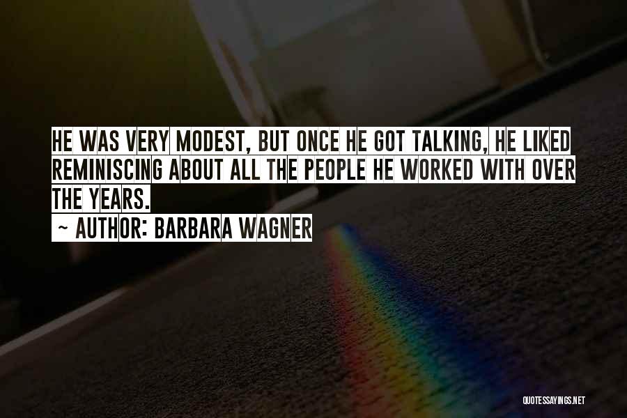 Reminiscing The Past Quotes By Barbara Wagner