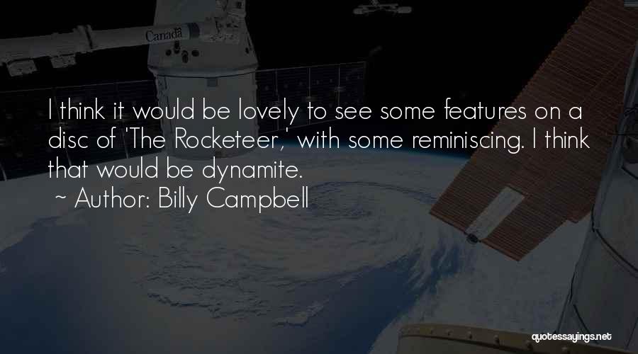 Reminiscing The Past Quotes By Billy Campbell