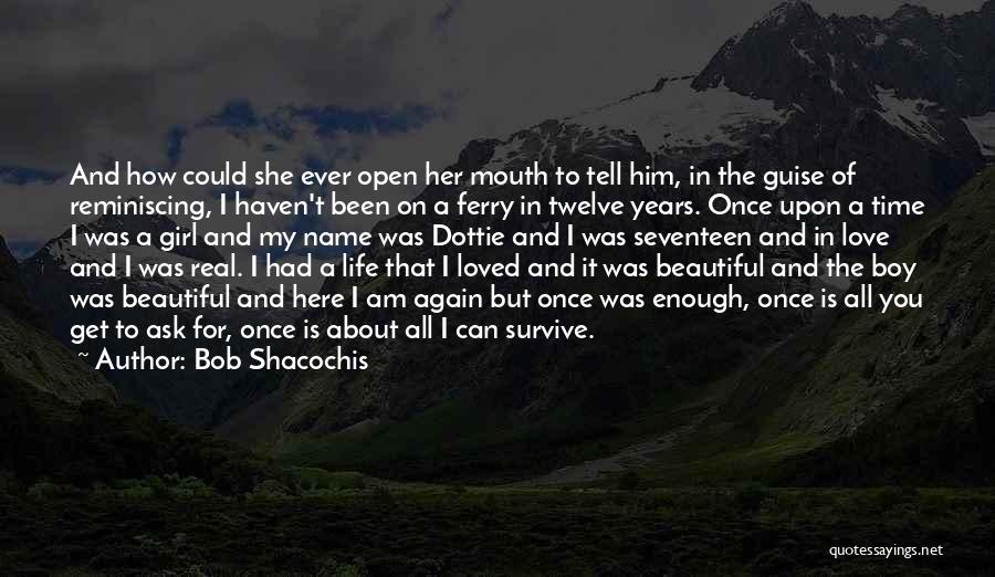 Reminiscing The Past Quotes By Bob Shacochis