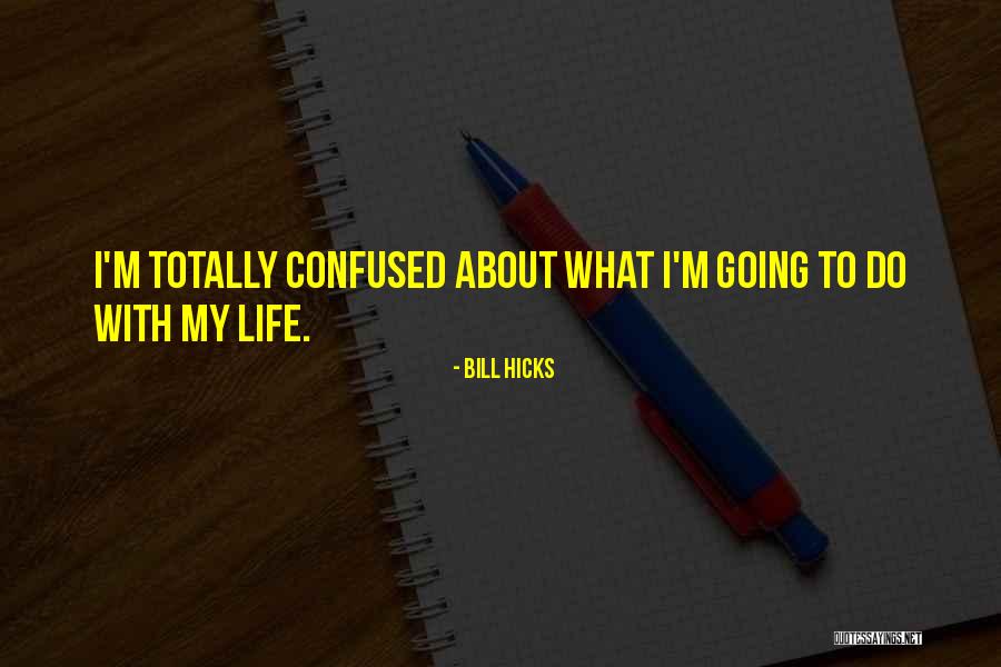 Remiro Dorco Quotes By Bill Hicks Remiro Dorco Quotes By Bill Hicks