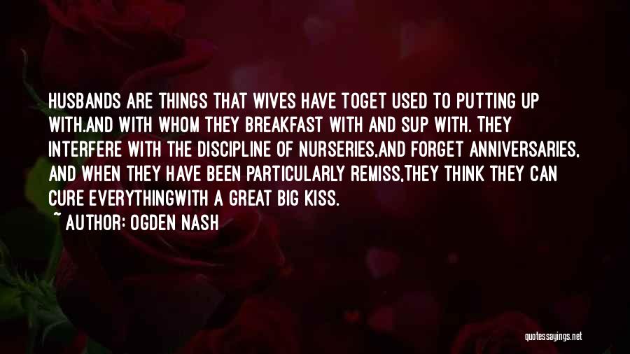 Remiss Quotes By Ogden Nash