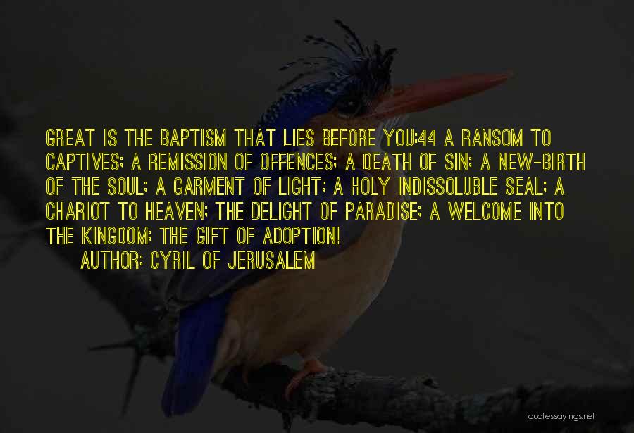 Remission Quotes By Cyril Of Jerusalem