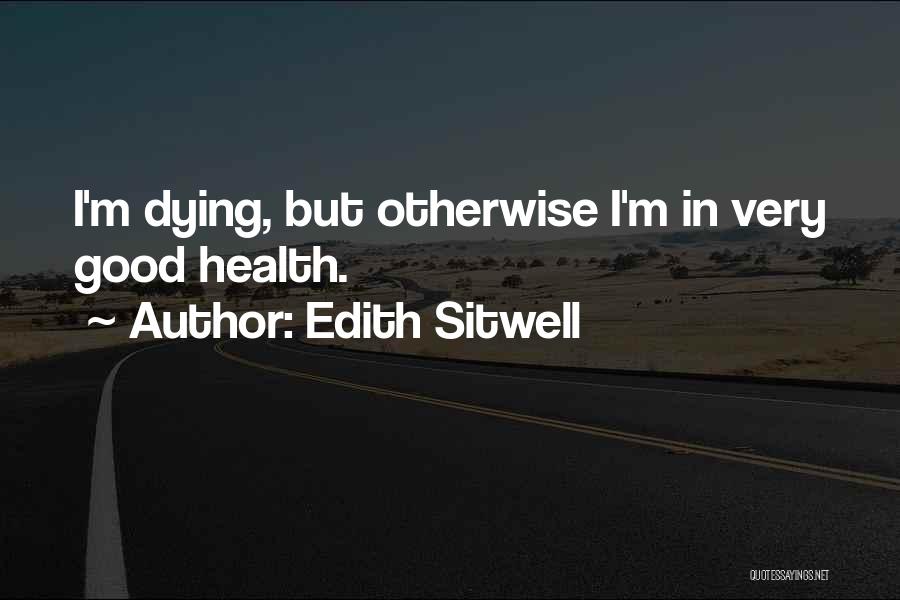 Remita Quotes By Edith Sitwell