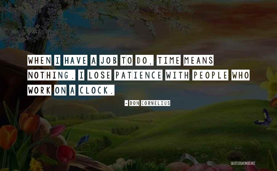 Remitirse Quotes By Don Cornelius Remitirse Quotes By Don Cornelius