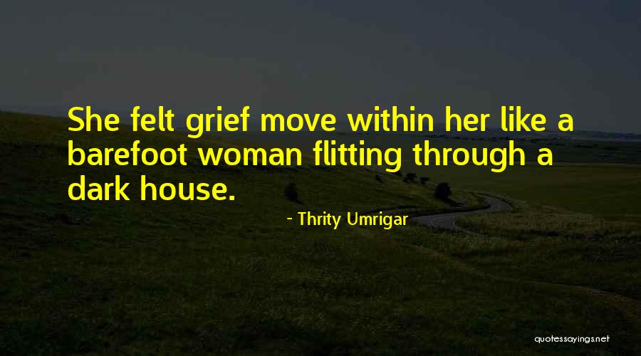 Remmelt Muus Quotes By Thrity Umrigar Remmelt Muus Quotes By Thrity Umrigar