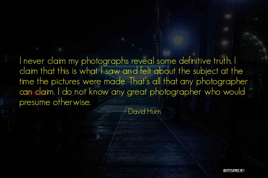Remmener Quotes By David Hurn Remmener Quotes By David Hurn
