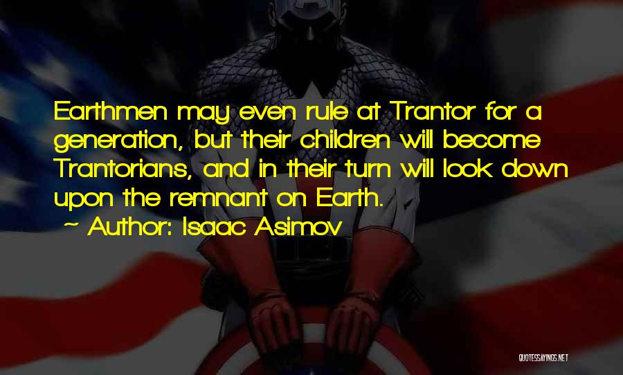 Remnant Quotes By Isaac Asimov