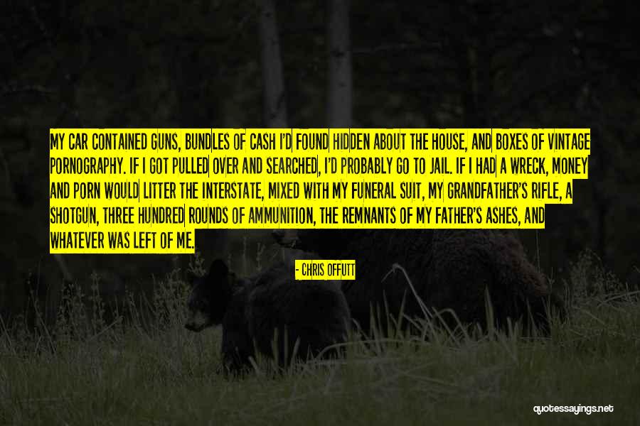 Remnants From The Ashes Quotes By Chris Offutt Remnants From The Ashes Quotes By Chris Offutt