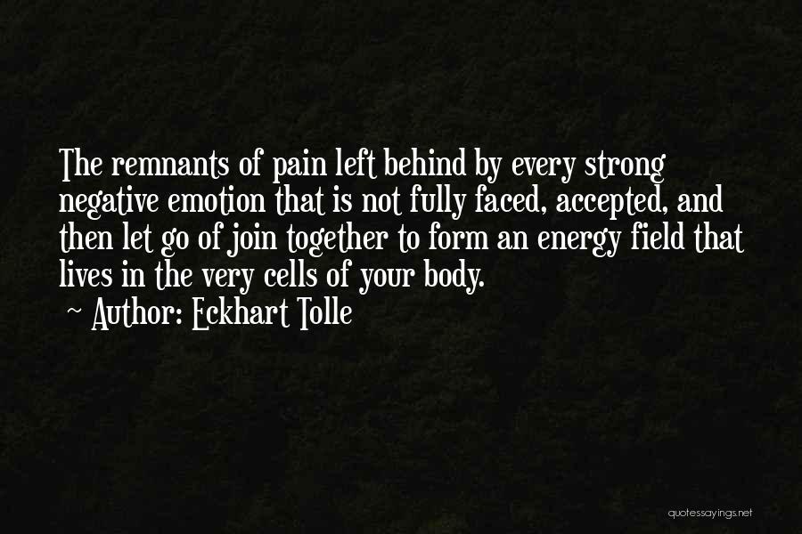 Remnants Quotes By Eckhart Tolle