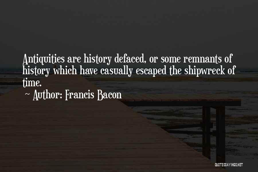 Remnants Quotes By Francis Bacon