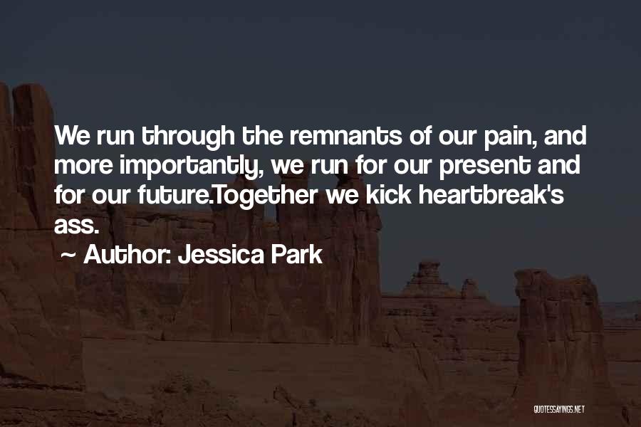 Remnants Quotes By Jessica Park