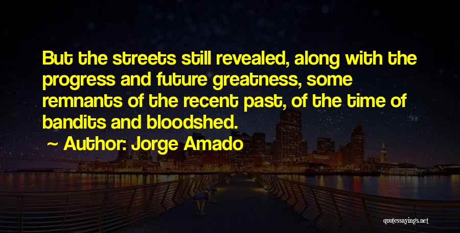 Remnants Quotes By Jorge Amado