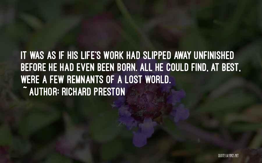 Remnants Quotes By Richard Preston