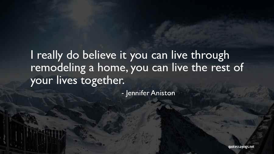 Remodeling Home Quotes By Jennifer Aniston Remodeling Home Quotes By Jennifer Aniston