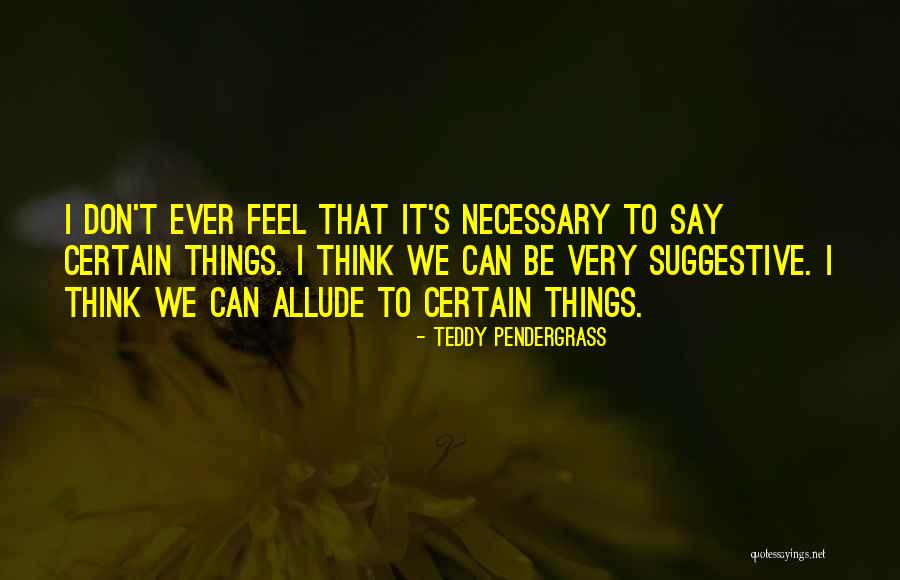 Remodels Paukiki Quotes By Teddy Pendergrass Remodels Paukiki Quotes By Teddy Pendergrass