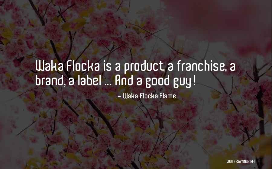 Remolinos De Fuego Quotes By Waka Flocka Flame Remolinos De Fuego Quotes By Waka Flocka Flame