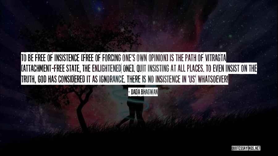 Remolinos De Polvo Quotes By Dada Bhagwan Remolinos De Polvo Quotes By Dada Bhagwan