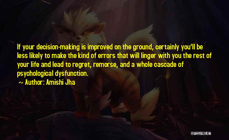 Remorse And Regret Quotes By Amishi Jha