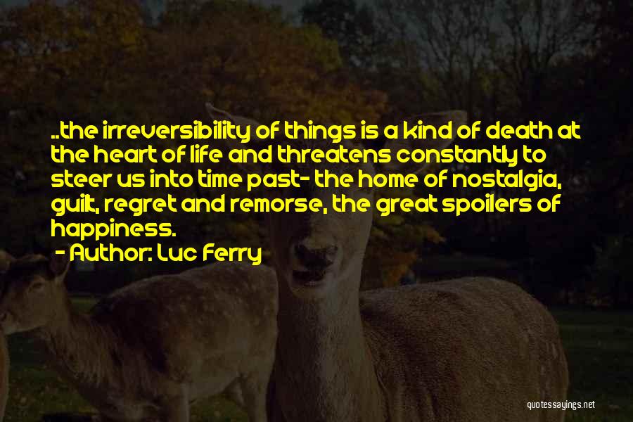 Remorse And Regret Quotes By Luc Ferry